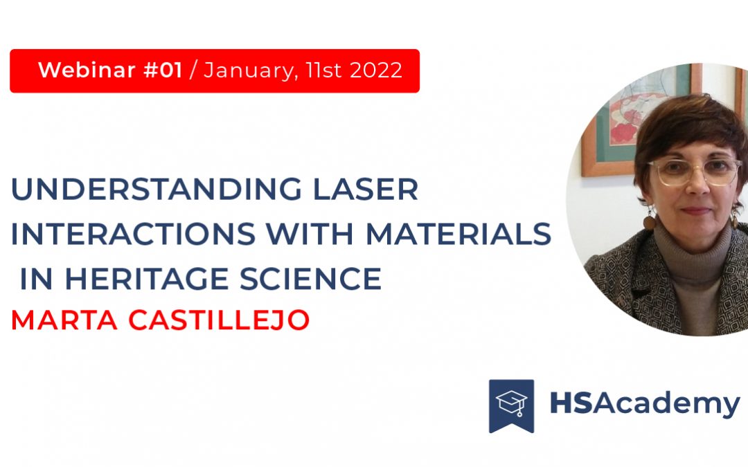 2022’s 1st HS Academy webinar: Understanding laser interaction with materials in heritage science  – Online on January 11, 2022