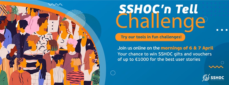 The SSHOC’n Tell Challenge, an exciting online event, part of the SSHOC final conference Advancing SSH Research – On April 6-7