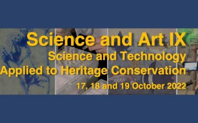 Science and Art IX Science and Technology Applied to Heritage Conservation – Madrid – October 17-19, 2022 – Call for abstracts: deadline on June 17