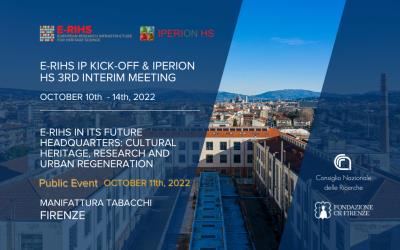 E-RIHS IP kick-off and IPERION HS 3rd interim meeting – Florence – October 10 – 14, 2022
