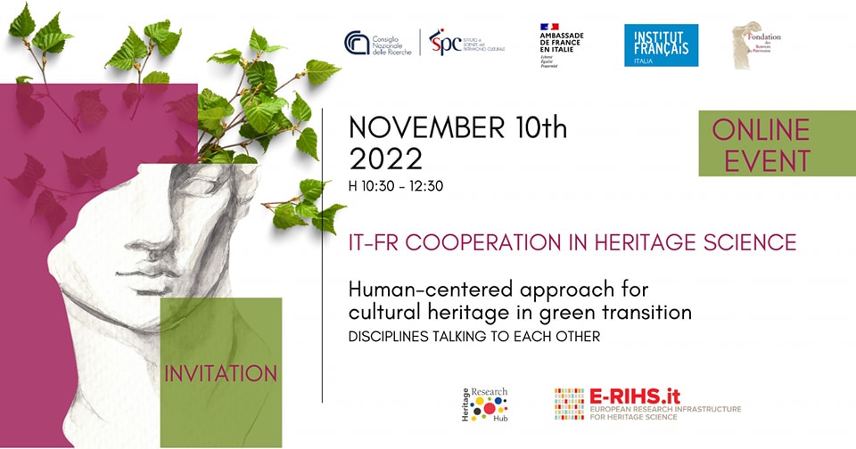 IT-FR cooperation in Heritage Science – Workshop: Human-centered approach for cultural heritage in green transition – November 10, 2022