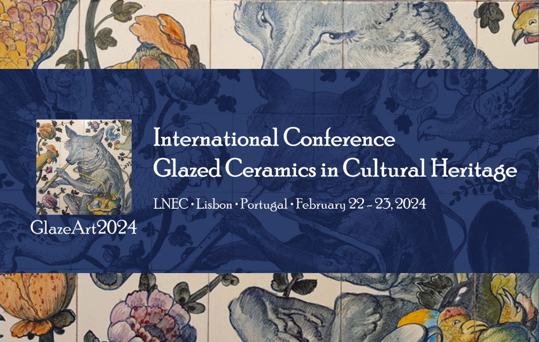 The GlazeArt2024 Conference will be held in Lisbon, on February 22-23, 2024: submit your abstract by December 4, 2023!